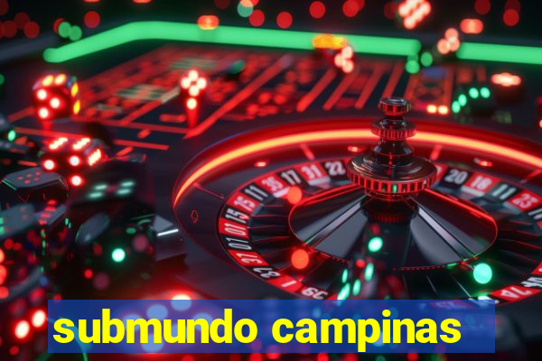 submundo campinas